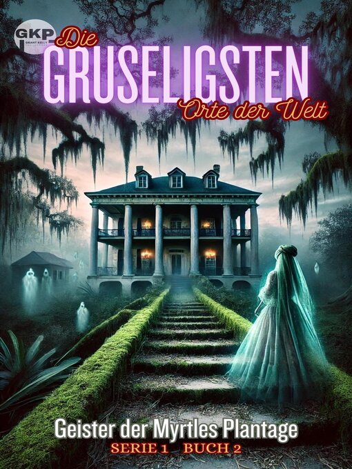 Title details for Geister der Myrtles Plantage by Grant Kelly - Available